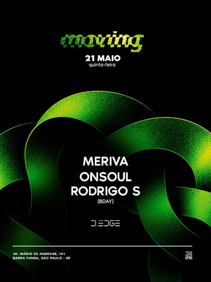 MOVING D-EDGE SP pres.: MERIVA.  ONSOUL. RODRIGO S (BDAY)