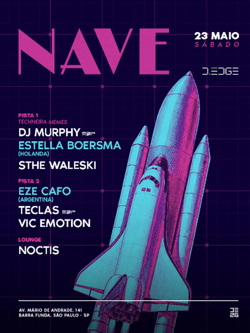 NAVE D-EDGE SP pres.: P1: DJ MURPHY. ESTELLA BOERSMA (NL). STHE WALESKI // P2: EZE CAFO (AR). TECLAS. VIC EMOTION // LOUNGE: NOCTIS