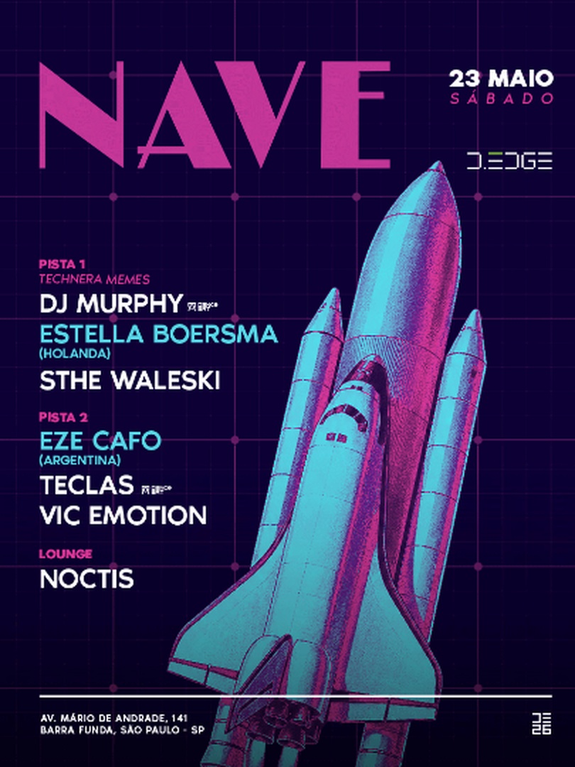 NAVE D-EDGE SP pres.: P1: DJ MURPHY. ESTELLA BOERSMA (NL). STHE WALESKI // P2: EZE CAFO (AR). TECLAS. VIC EMOTION // LOUNGE: NOCTIS