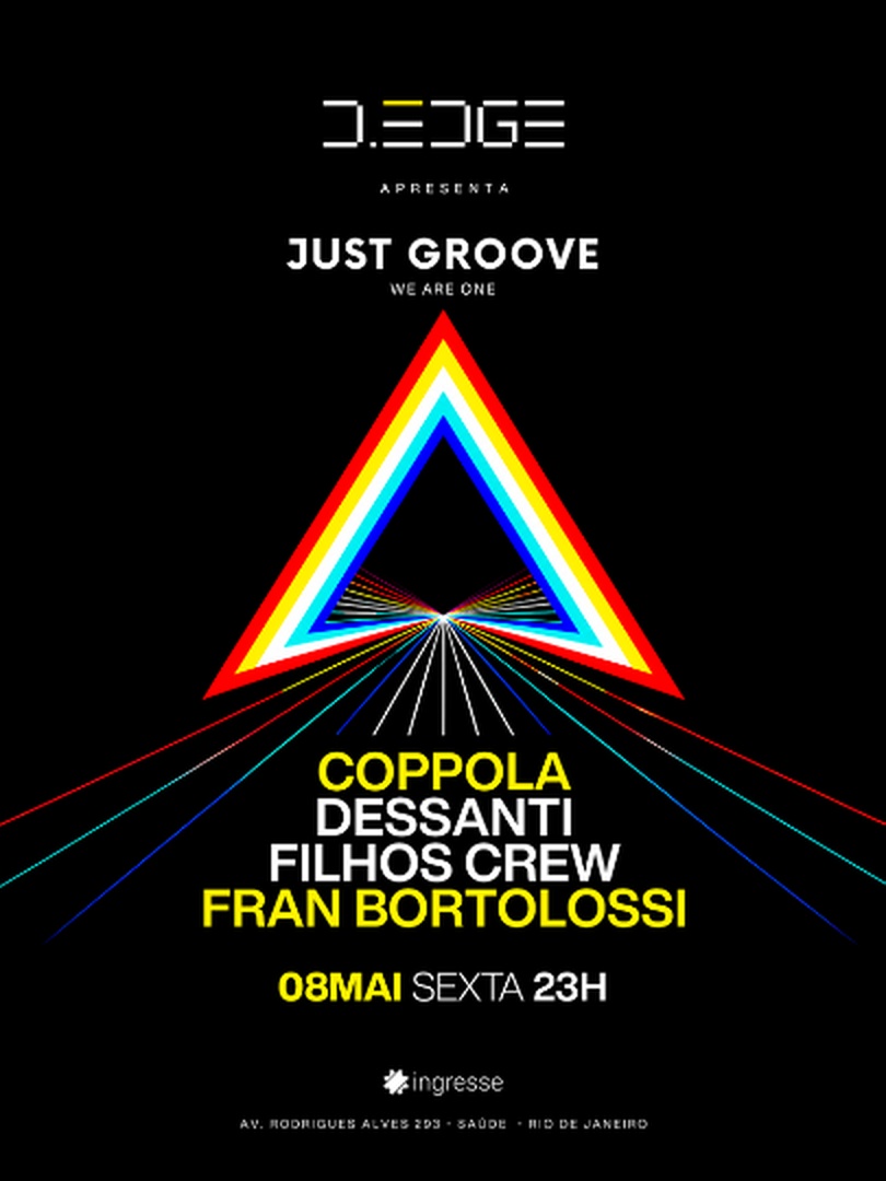 Capa do evento: D-EDGE RIO apresenta JUST GROOVE