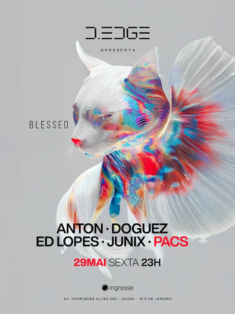 D-EDGE RIO apresenta :: Blessed