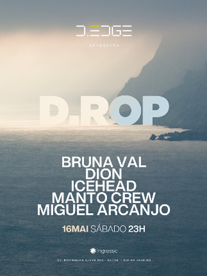 D-EDGE RIO apresenta :: Drop