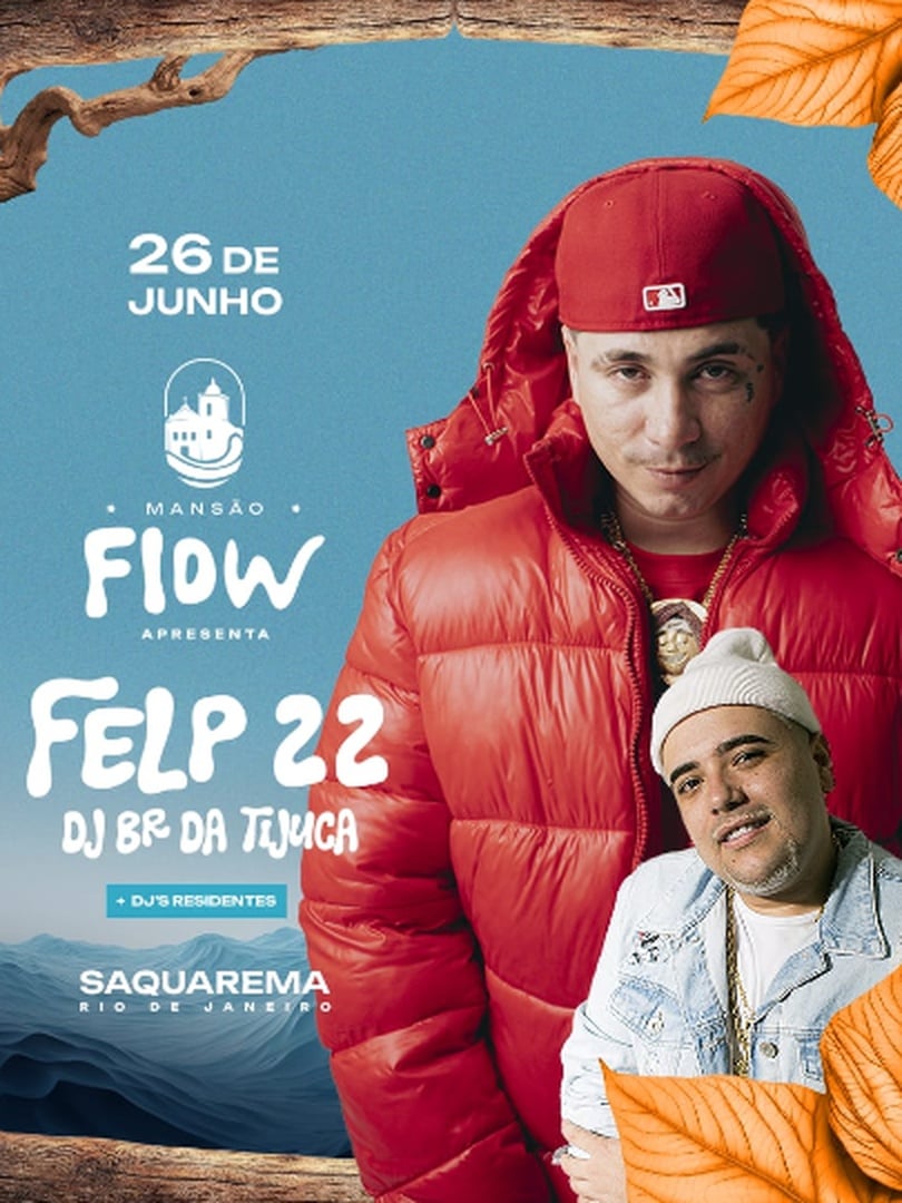 Mansão Flow Apresenta Felp 22 em Saquarema