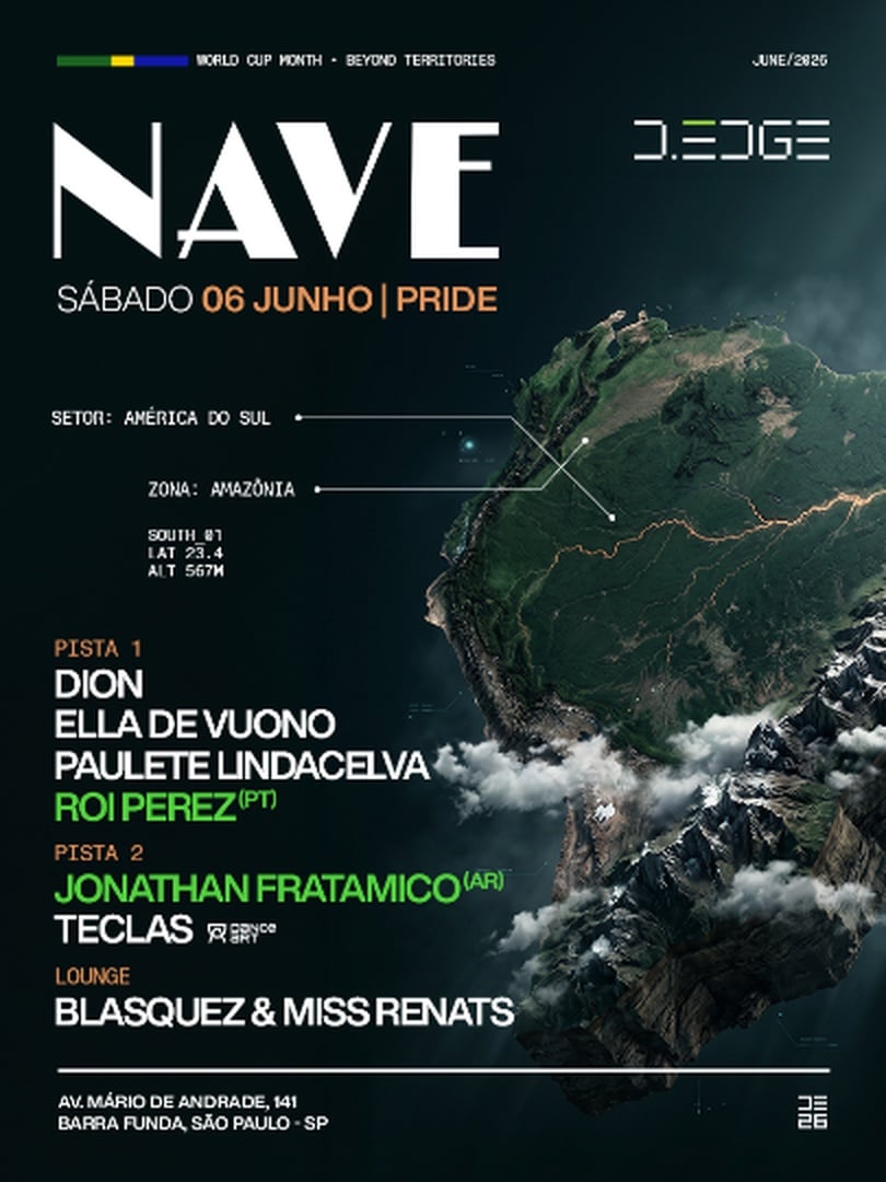 NAVE D-EDGE SP pres.: P1: ROI PEREZ (POR). DION. PAULETE LINDACELVA. ELLA DE VUONO // P2: JONATHAN FRATAMICO (AR).  TECLAS // LOUNGE: BLASQUEZ & MISS RENATS (NUGROOVES))