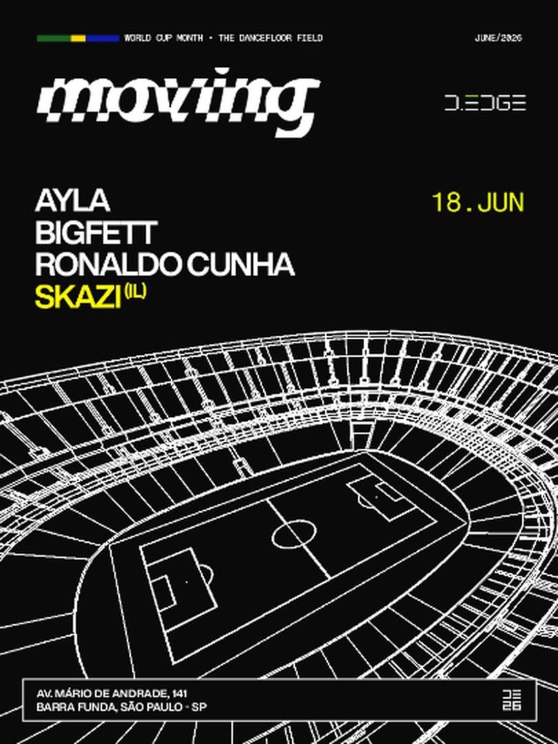 MOVING D-EDGE SP pres.: P1: SKAZI (IL). AYLA. BIGFETT. RONALDO CUNHA