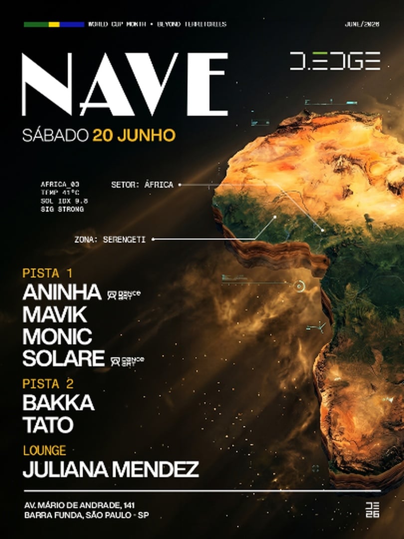 NAVE D-EDGE SP pres.: P1: ANINHA. MAVIK. MONIC (BR). SOLARE // P2: BAKKA. TATO // LOUNGE:  JULIANA MENDEZ